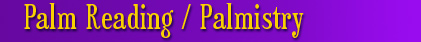 Palm Reading / Palmistry